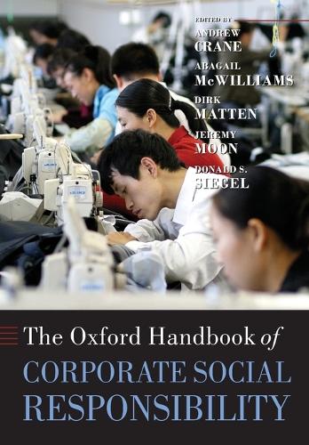 The Oxford Handbook of Corporate Social Responsibility - Oxford Handbooks (Paperback)