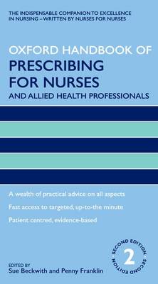 Oxford Handbook of Prescribing for Nurses and Allied Health Professionals - Oxford Handbooks in Nursing (Paperback)