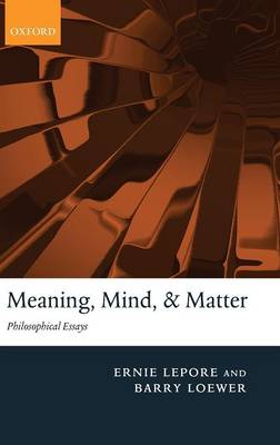 Meaning, Mind, and Matter: Philosophical Essays (Hardback)