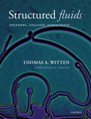 Structured Fluids: Polymers, Colloids, Surfactants (Paperback)