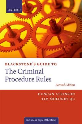 Blackstone's Guide To The Criminal Procedure Rules By Duncan Atkinson ...