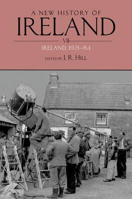 A New History of Ireland Volume VII: Ireland, 1921-84 - New History of Ireland (Paperback)