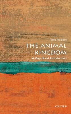 The Animal Kingdom: A Very Short Introduction - Peter Holland