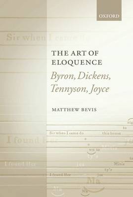 The Art of Eloquence: Byron, Dickens, Tennyson, Joyce (Paperback)