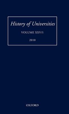 History of Universities: Volume XXV/1 - History of Universities Series (Hardback)