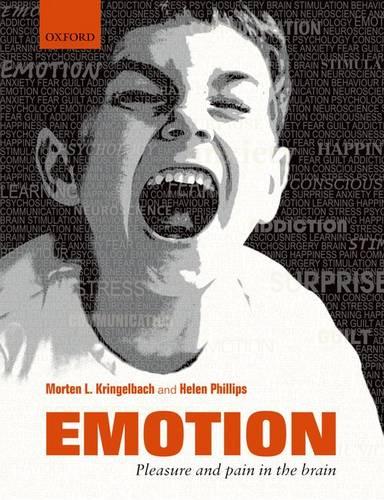 Emotion: Pleasure and Pain in the Brain (Paperback)