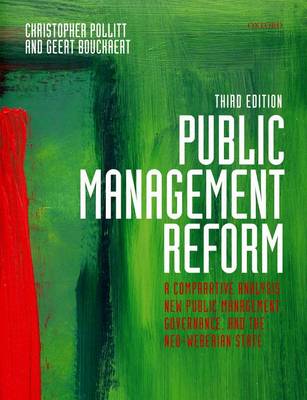 Cover Public Management Reform: A Comparative Analysis - New Public Management, Governance, and the Neo-Weberian State
