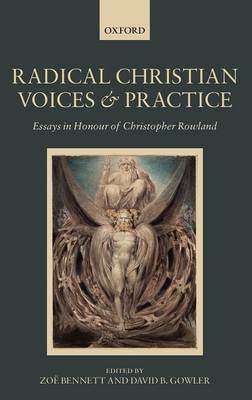 Radical Christian Voices and Practice: Essays in Honour of Christopher Rowland (Hardback)