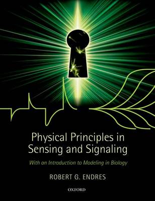 Cover Physical Principles in Sensing and Signaling: With an Introduction to Modeling in Biology