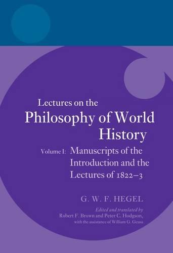 Hegel: Lectures on the Philosophy of World History, Volume I: Manuscripts of the Introduction and the Lectures of 1822-1823 - Hegel Lectures (Hardback)