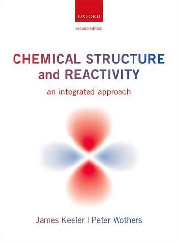 Chemical Structure and Reactivity - James Keeler