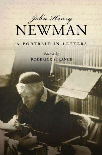 John Henry Newman: A Portrait in Letters (Hardback)