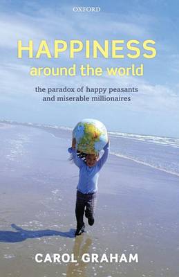 Happiness Around the World: The paradox of happy peasants and miserable millionaires (Paperback)