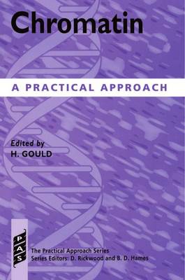 Chromatin: A Practical Approach - Practical Approach Series 189 (Paperback)