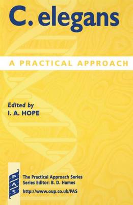 C. elegans: A Practical Approach - Practical Approach Series 213 (Hardback)