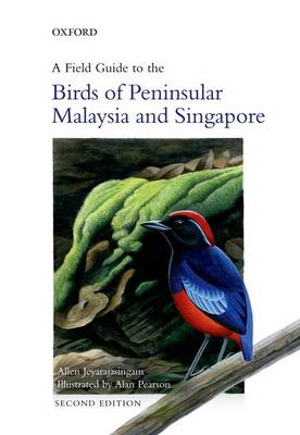 A Field Guide to the Birds of Peninsular Malaysia and Singapore (Paperback)