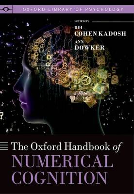 The Oxford Handbook of Numerical Cognition - Oxford Library of Psychology (Hardback)