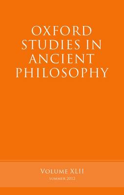 Oxford Studies in Ancient Philosophy, Volume 42 - Oxford Studies in Ancient Philosophy (Hardback)