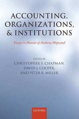 Accounting, Organizations, and Institutions: Essays in Honour of Anthony Hopwood (Paperback)