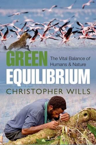 Green Equilibrium: The Vital Balance of Humans and Nature (Hardback)
