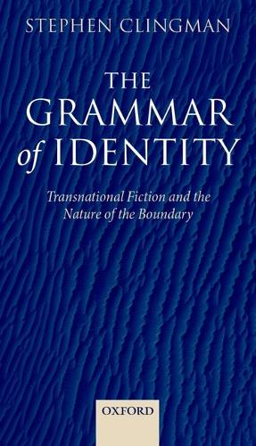 The Grammar of Identity: Transnational Fiction and the Nature of the Boundary (Paperback)
