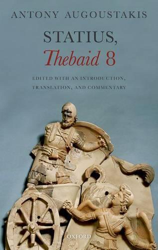 Statius, Thebaid 8: Edited with an Introduction, Translation, and Commentary (Hardback)