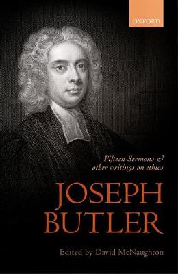 Joseph Butler: Fifteen Sermons and other writings on ethics (Hardback)