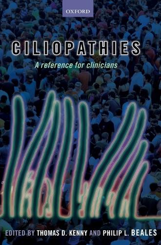 Ciliopathies: A reference for clinicians (Hardback)
