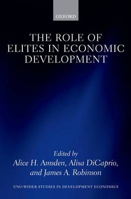 The Role of Elites in Economic Development - WIDER Studies in Development Economics (Hardback)