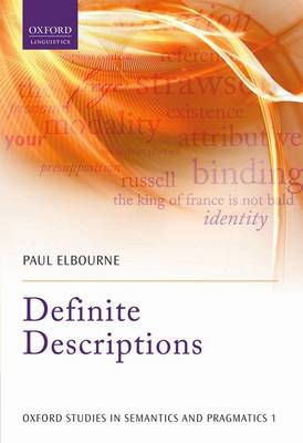 Definite Descriptions - Oxford Studies in Semantics and Pragmatics (Hardback)