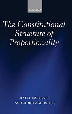 The Constitutional Structure of Proportionality (Hardback)