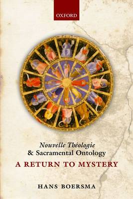 Nouvelle Theologie and Sacramental Ontology: A Return to Mystery (Paperback)
