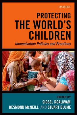 Protecting the World's Children: Immunisation policies and Practices (Paperback)