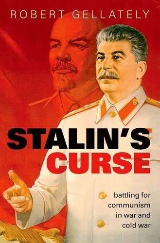 Cover of Stalin's Curse: Battling for Communism in War and Cold War