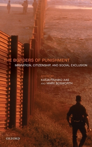 The Borders of Punishment: Migration, Citizenship, and Social Exclusion (Hardback)