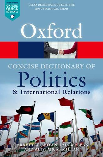 The Concise Oxford Dictionary of Politics and International Relations - Oxford Quick Reference (Paperback)
