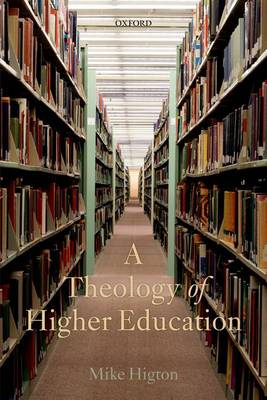 A Theology of Higher Education (Paperback)
