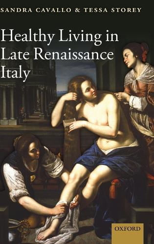 Healthy Living in Late Renaissance Italy (Hardback)
