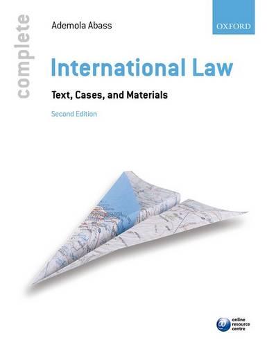 Complete International Law: Text, Cases, and Materials - Complete (Paperback)