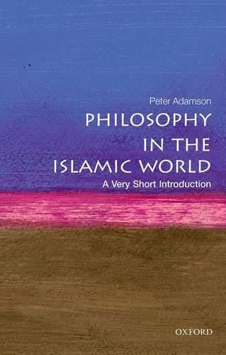 Philosophy in the Islamic World: A Very Short Introduction - Very Short Introductions (Paperback)