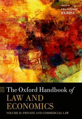 The Oxford Handbook of Law and Economics: Volume 2: Private and Commercial Law - Oxford Handbooks in Economics (Hardback)