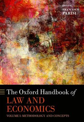 The Oxford Handbook of Law and Economics: Volume 1: Methodology and Concepts - Oxford Handbooks in Economics (Hardback)