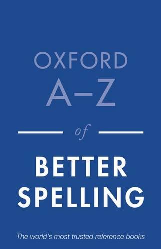 Oxford A-Z of Better Spelling (Paperback)