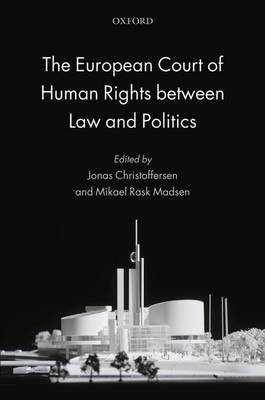 The European Court of Human Rights between Law and Politics (Paperback)
