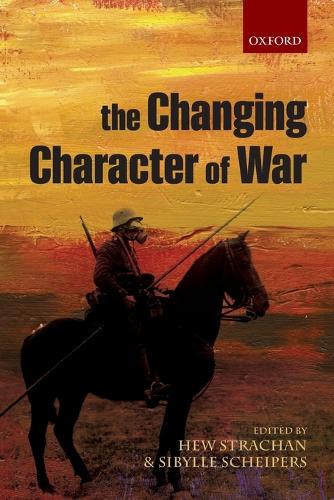 The Changing Character of War (Paperback)