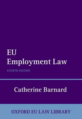 EU Employment Law - Oxford European Union Law Library (Hardback)