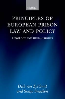 Principles of European Prison Law and Policy: Penology and Human Rights (Paperback)