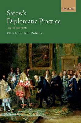 Satow's Diplomatic Practice (Paperback)