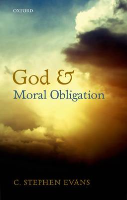 God and Moral Obligation (Hardback)