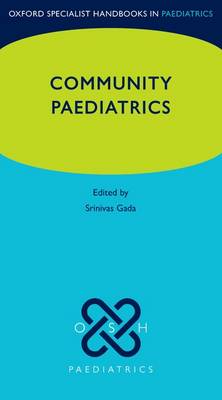 Community Paediatrics - Oxford Specialist Handbooks in Paediatrics (Paperback)
